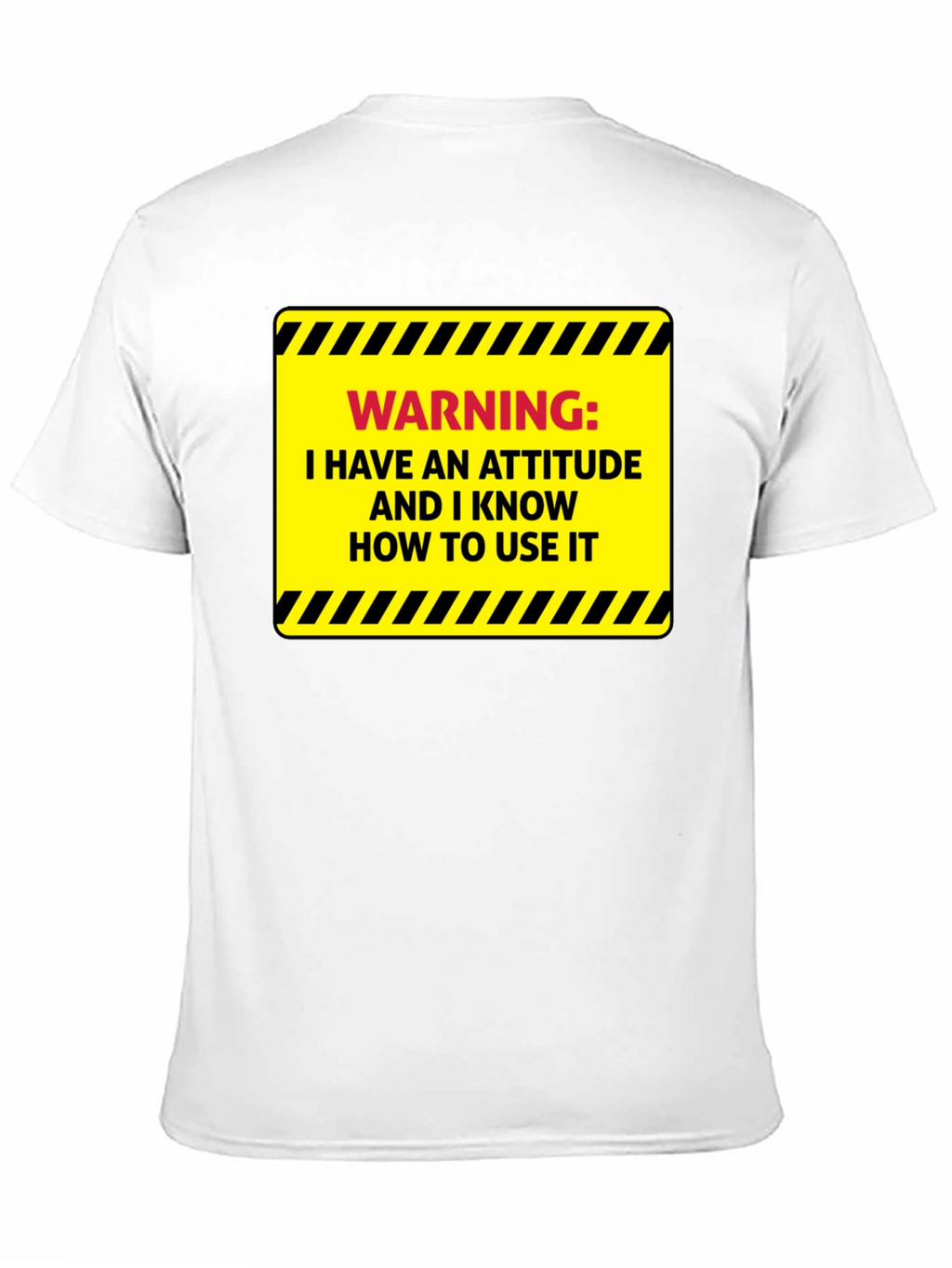 Warning: Attitude T-Shirt - Sarcastic Humor Tee