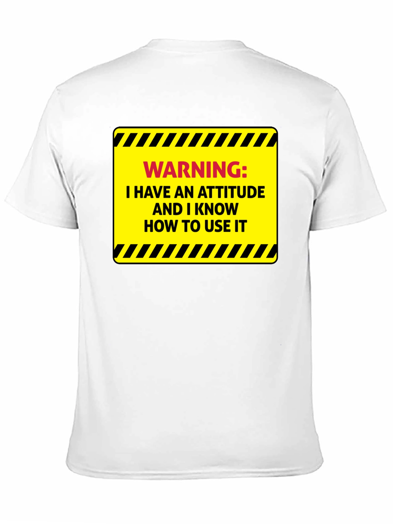 Warning: Attitude T-Shirt - Sarcastic Humor Tee