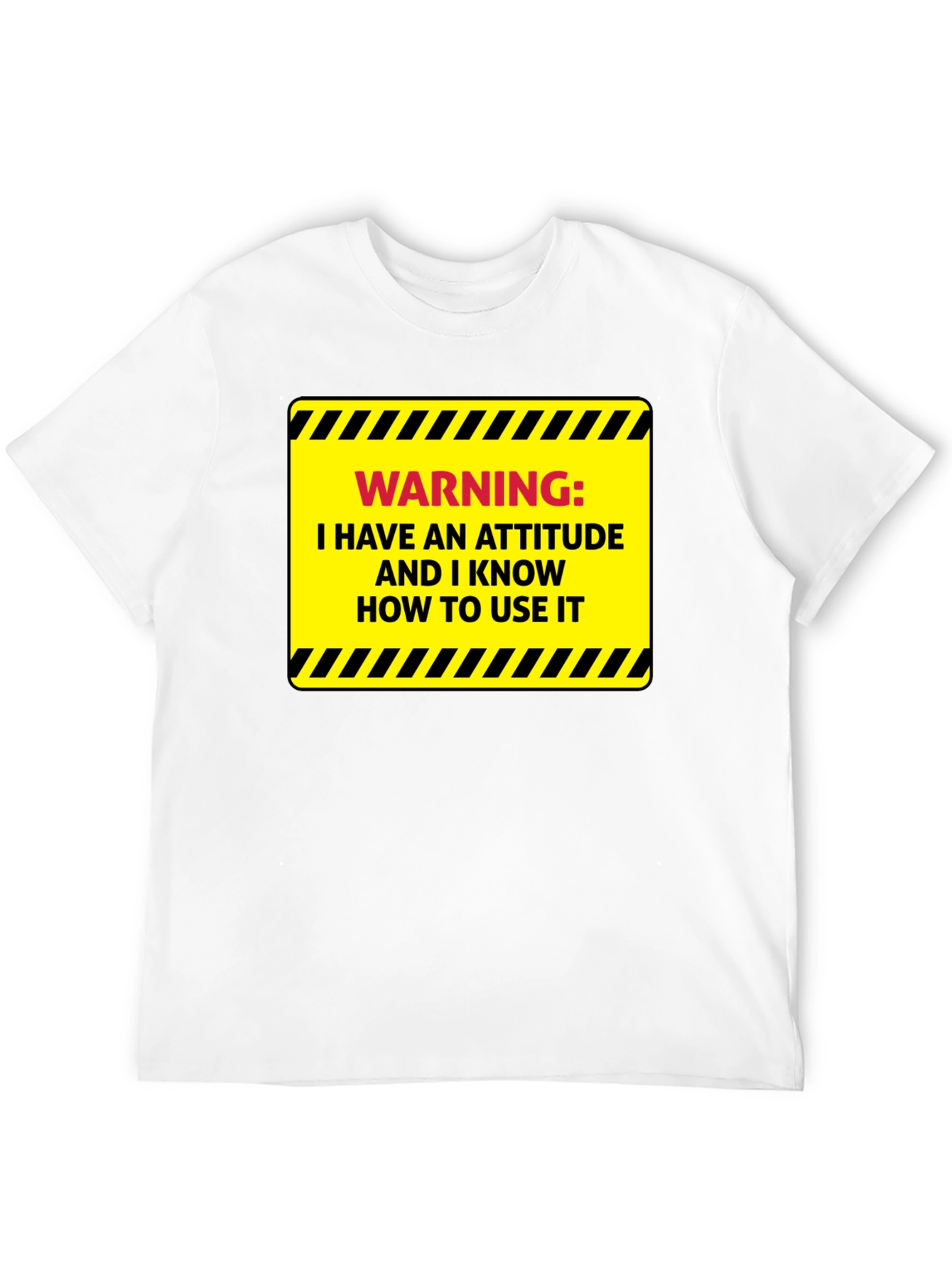 Warning: Attitude T-Shirt - Sarcastic Humor Tee