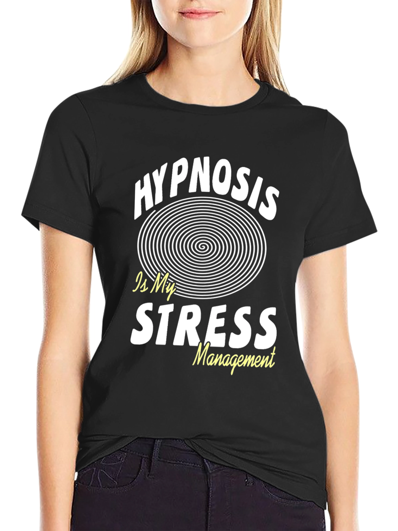 Hypnosis is My Stress Management Black T-Shirt