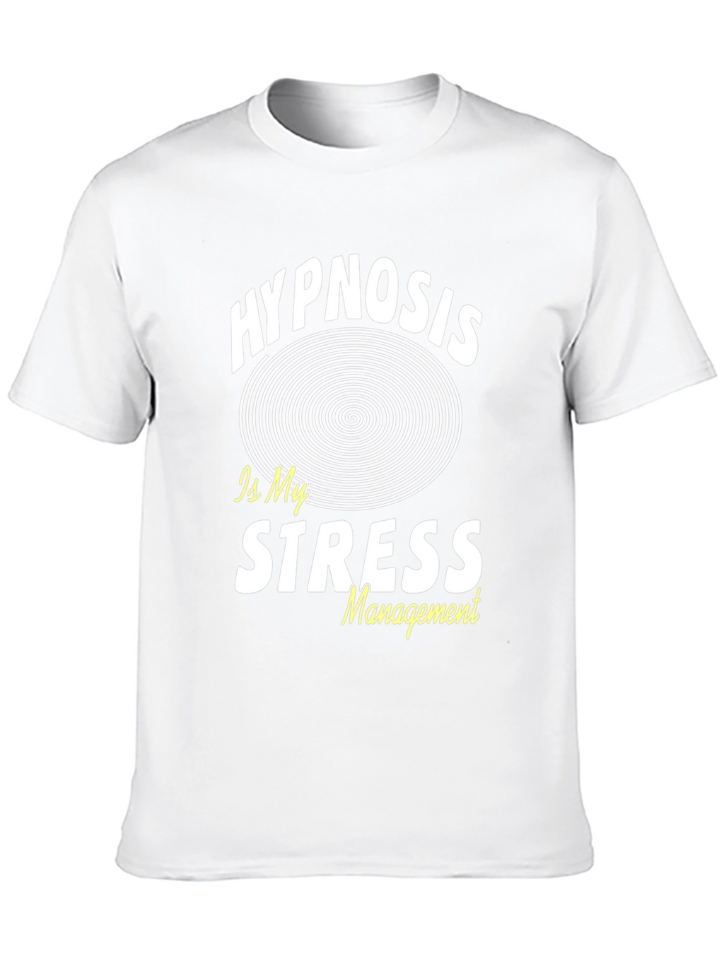 Hypnosis is My Stress Management Black T-Shirt