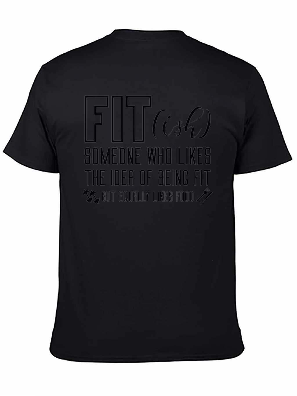 Fit-ish Graphic Tee - Funny Fitness T-Shirt