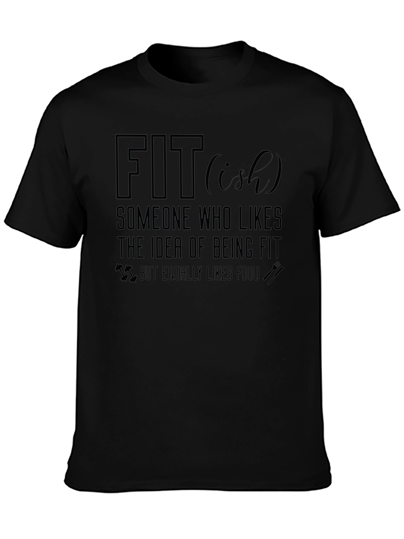 Fit-ish Graphic Tee - Funny Fitness T-Shirt