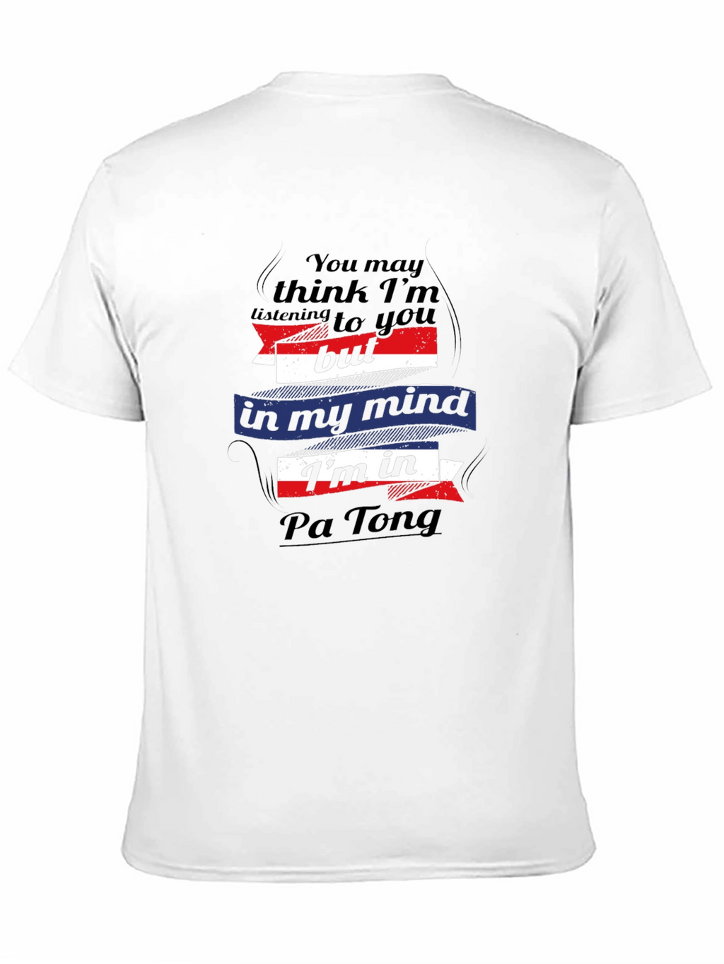 Pa Tong Mind T-Shirt - Funny Travel Tee