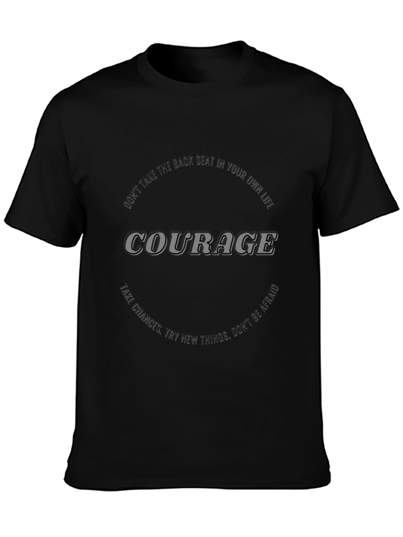 Courage Graphic T-Shirt - Motivational Black Tee