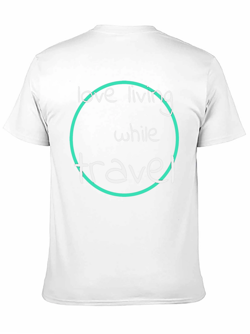 Love Living While Travel T-Shirt