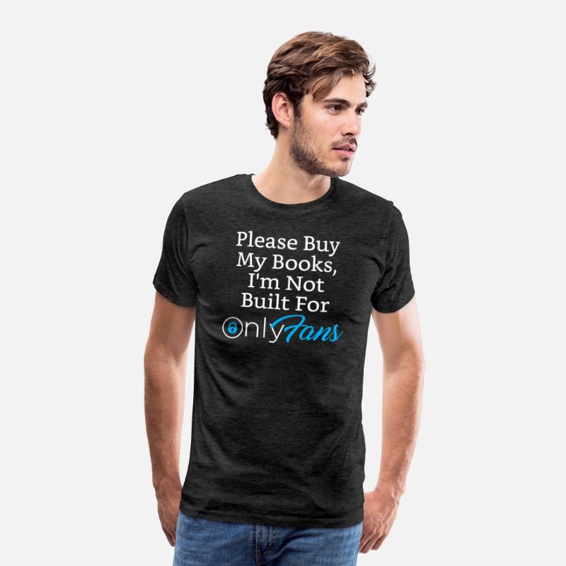 PLEASE BUY MY BOOKS, I'M NOT BUILT FOR ONLYFANS