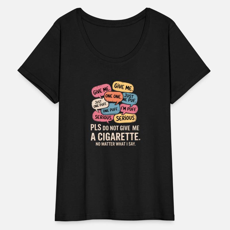 Please Do Not Give Me A Cigarette No Matter What I