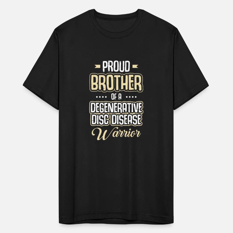 Proud Brother Of A Degenerative Disc Disease