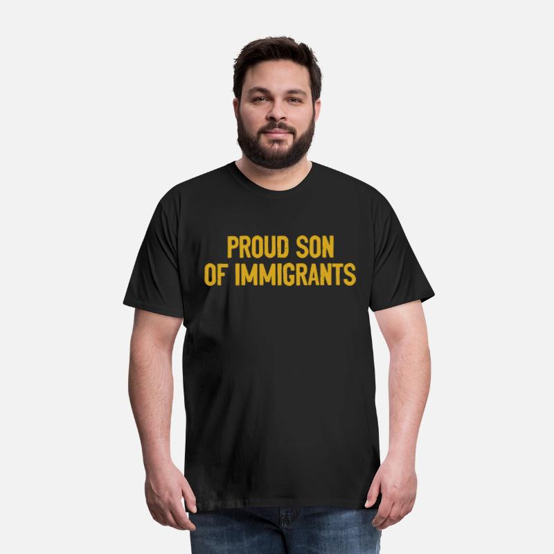 Proud Son Of Immigrants t-shirt