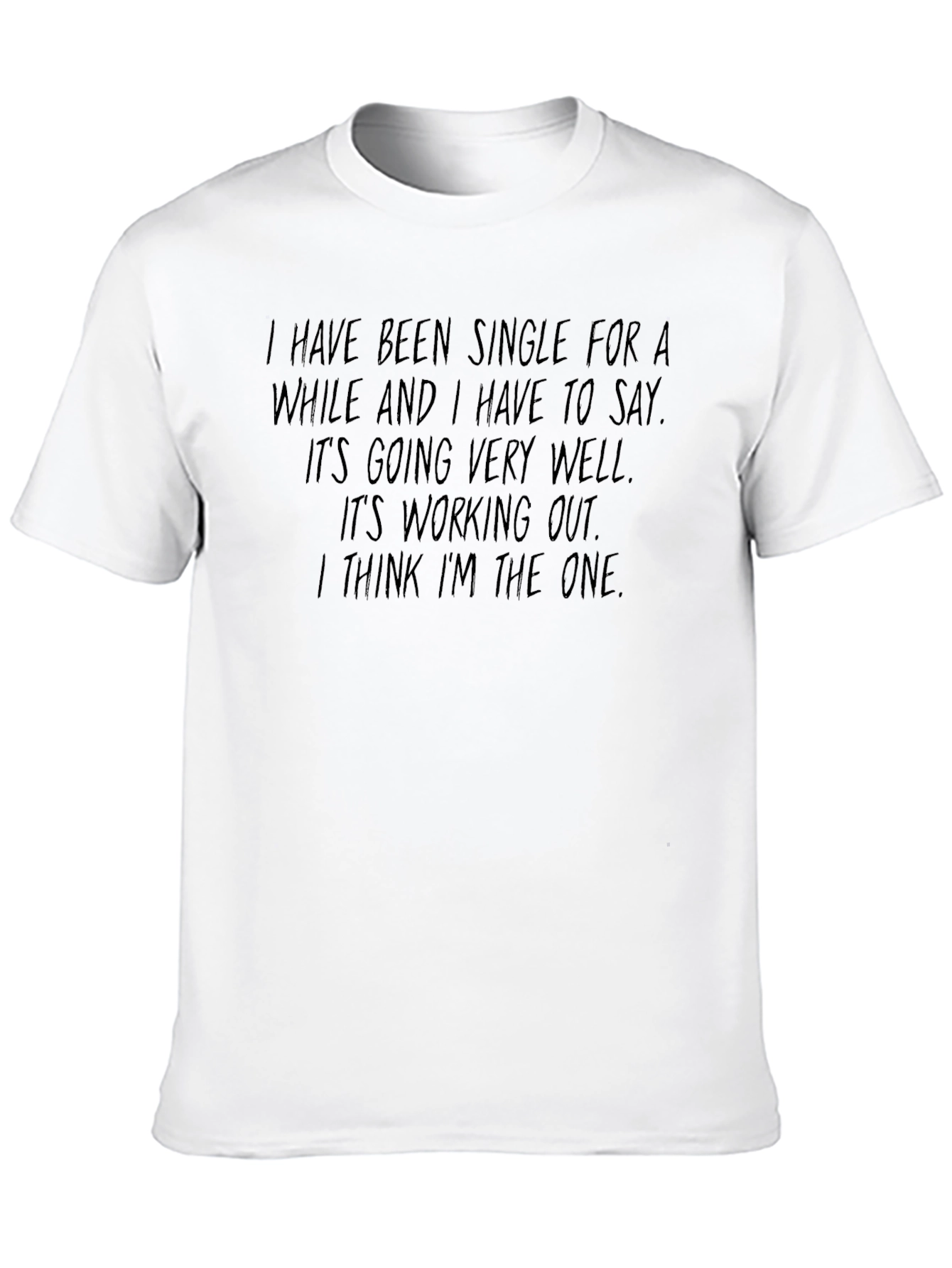 Single & Loving It T-Shirt Funny Slogan Tee