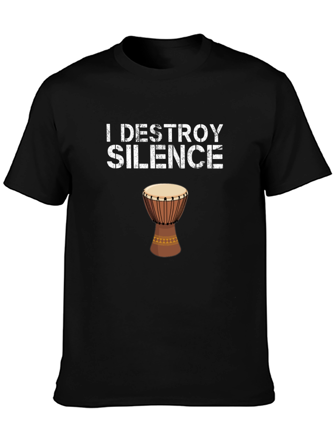 I Destroy Silence Djembe Drum Graphic Tee