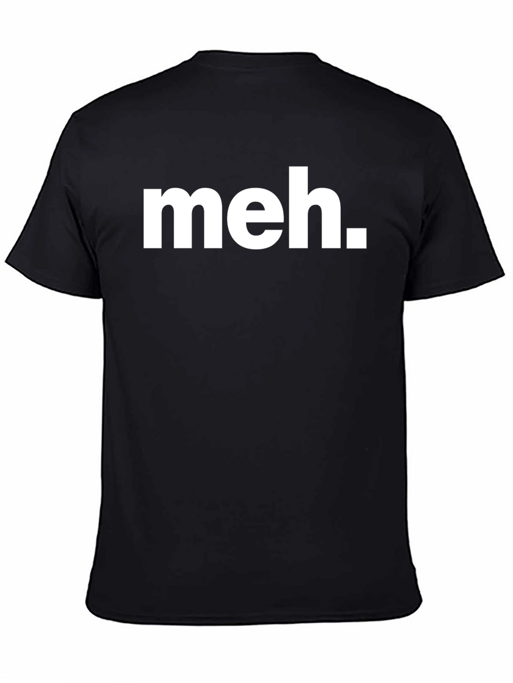 Meh T-Shirt - Black Crew Neck Tee