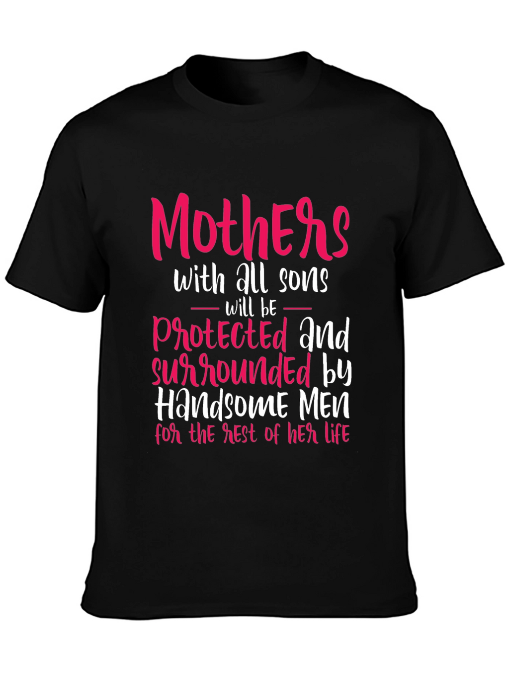 Mother of Sons Graphic Tee - Protective Handsome Men