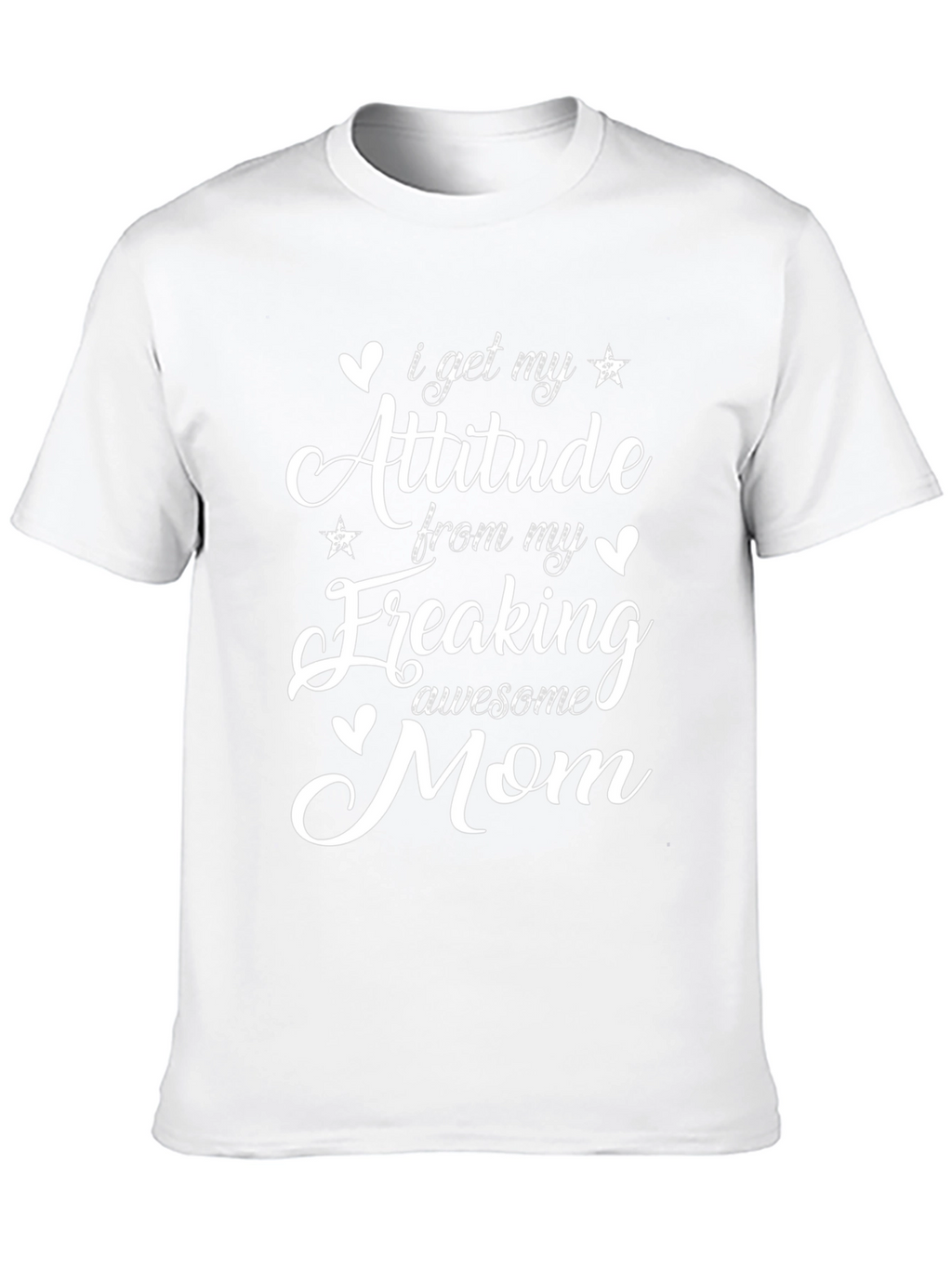 I Get My Attitude from My Awesome Mom T-Shirt