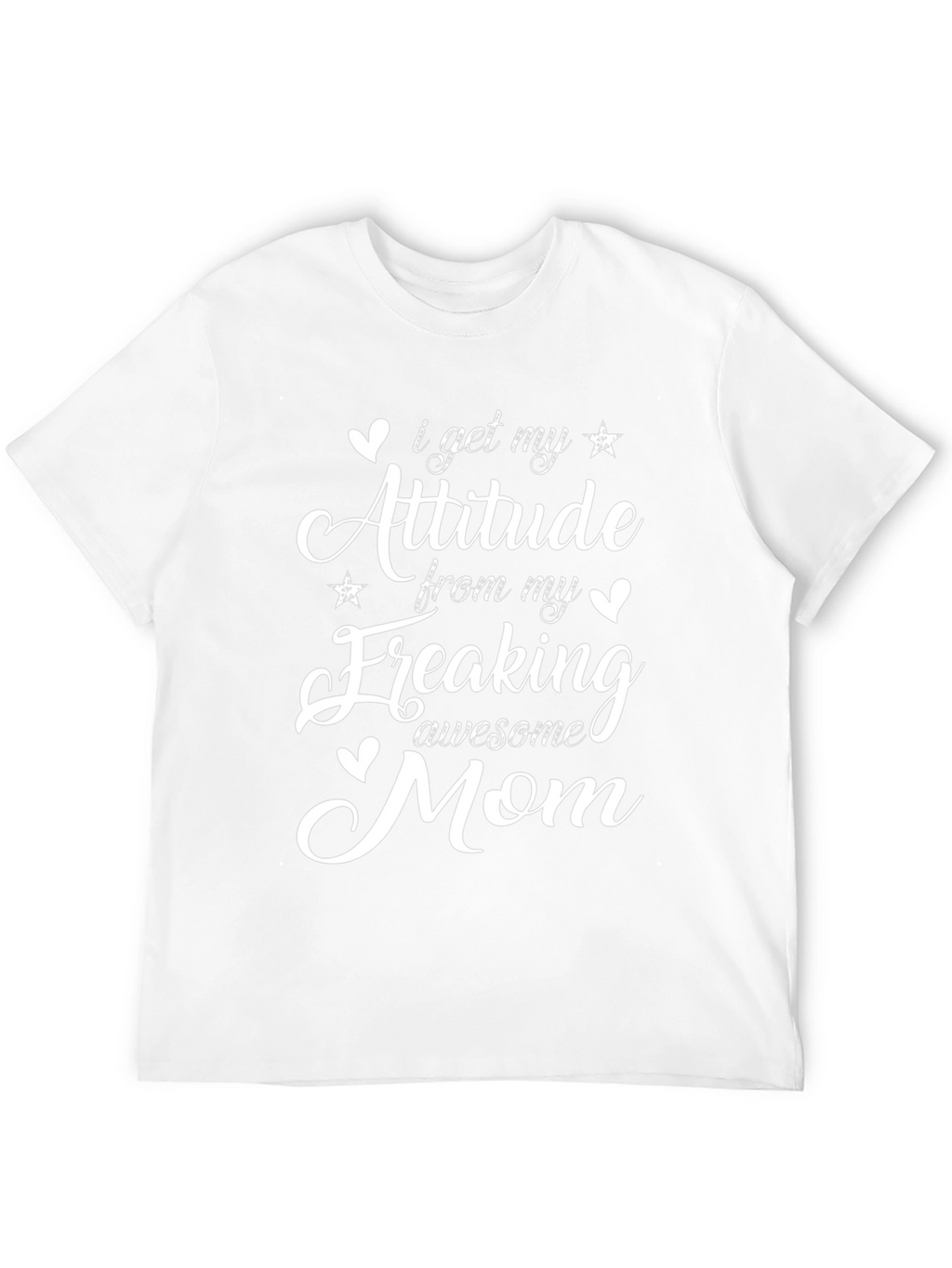 I Get My Attitude from My Awesome Mom T-Shirt