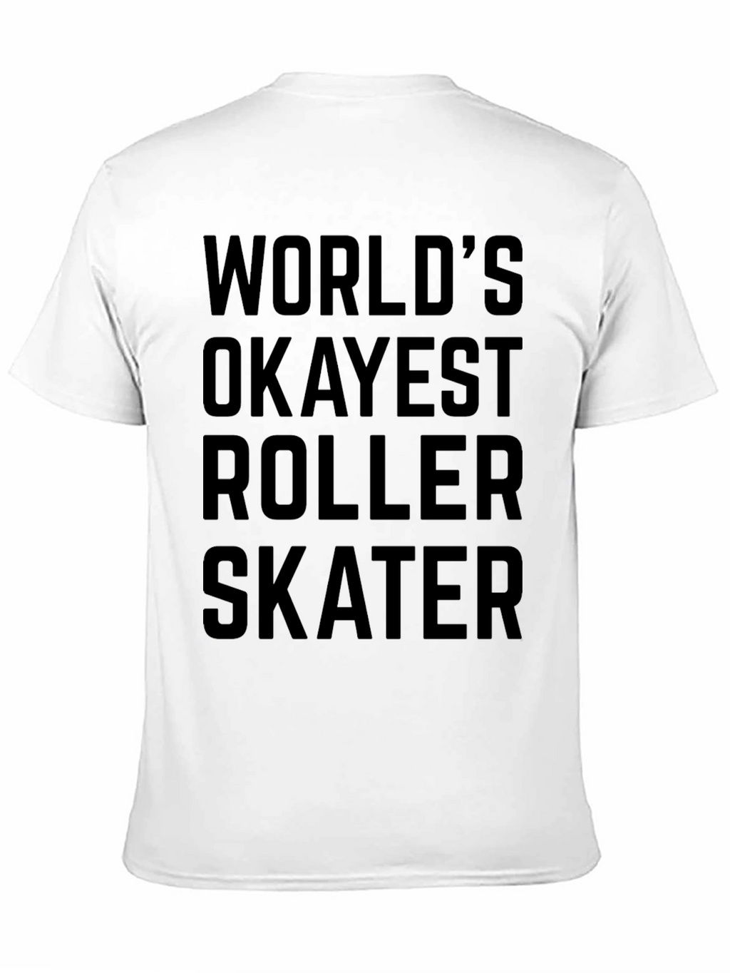 Worlds Okayest Roller Skater Black Graphic Tee
