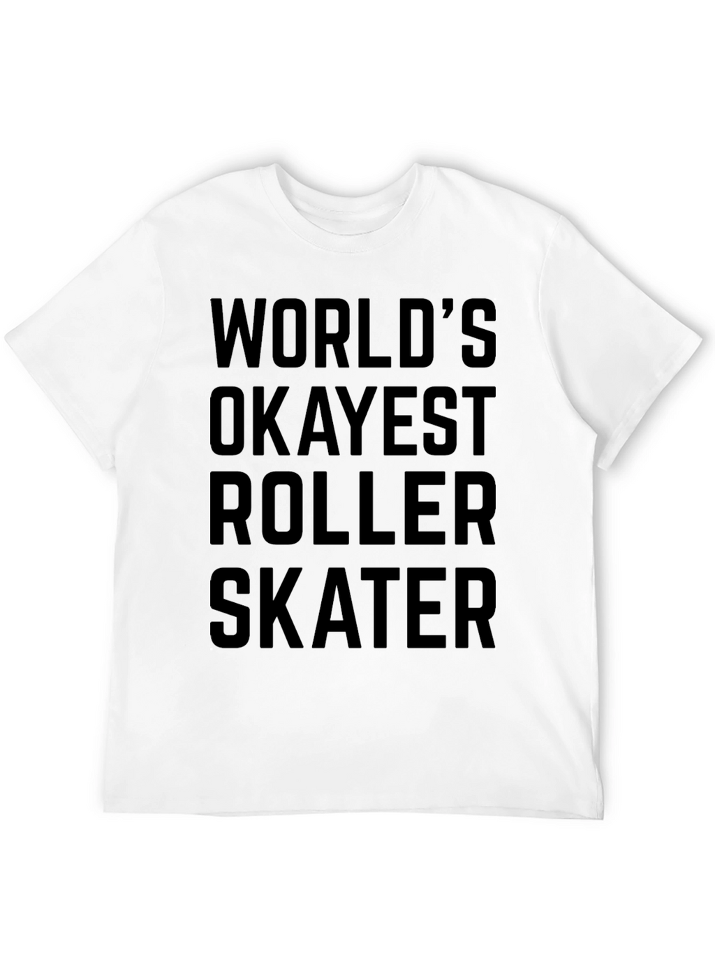 Worlds Okayest Roller Skater Black Graphic Tee