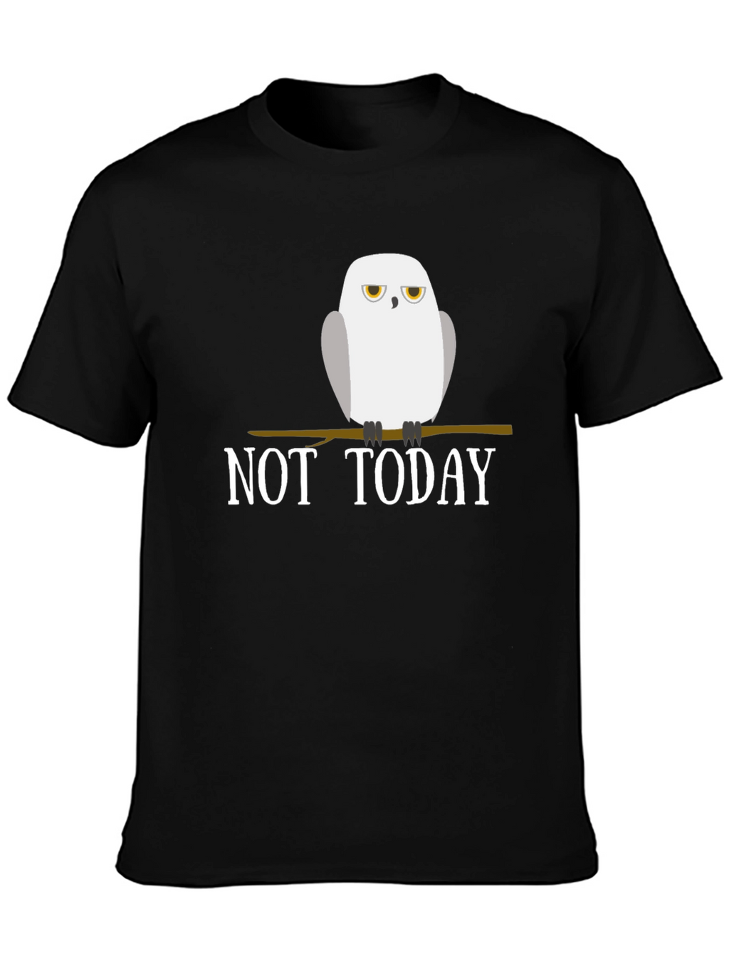 Not Today Owl Graphic Tee - Unisex Casual T-Shirt