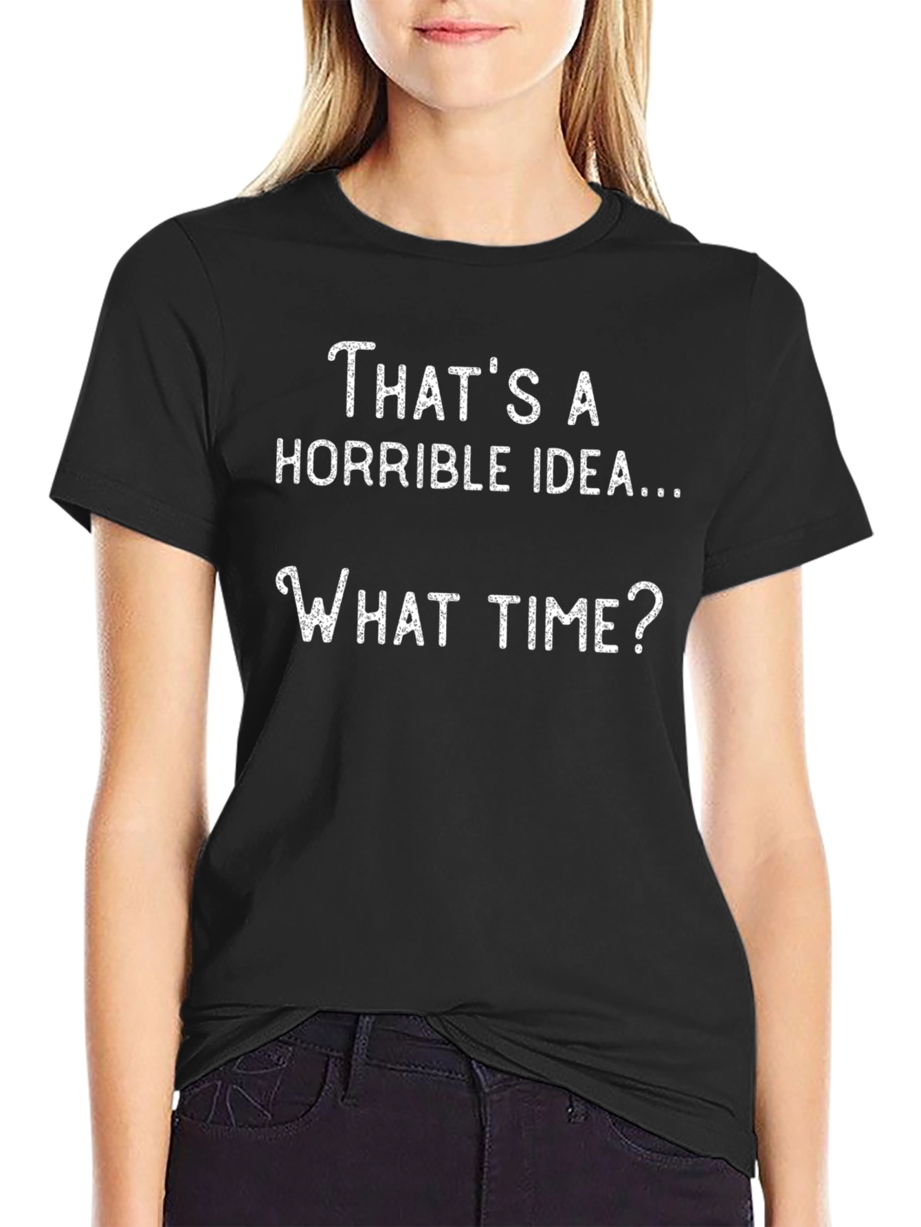 Horrible Idea Funny Graphic T-Shirt