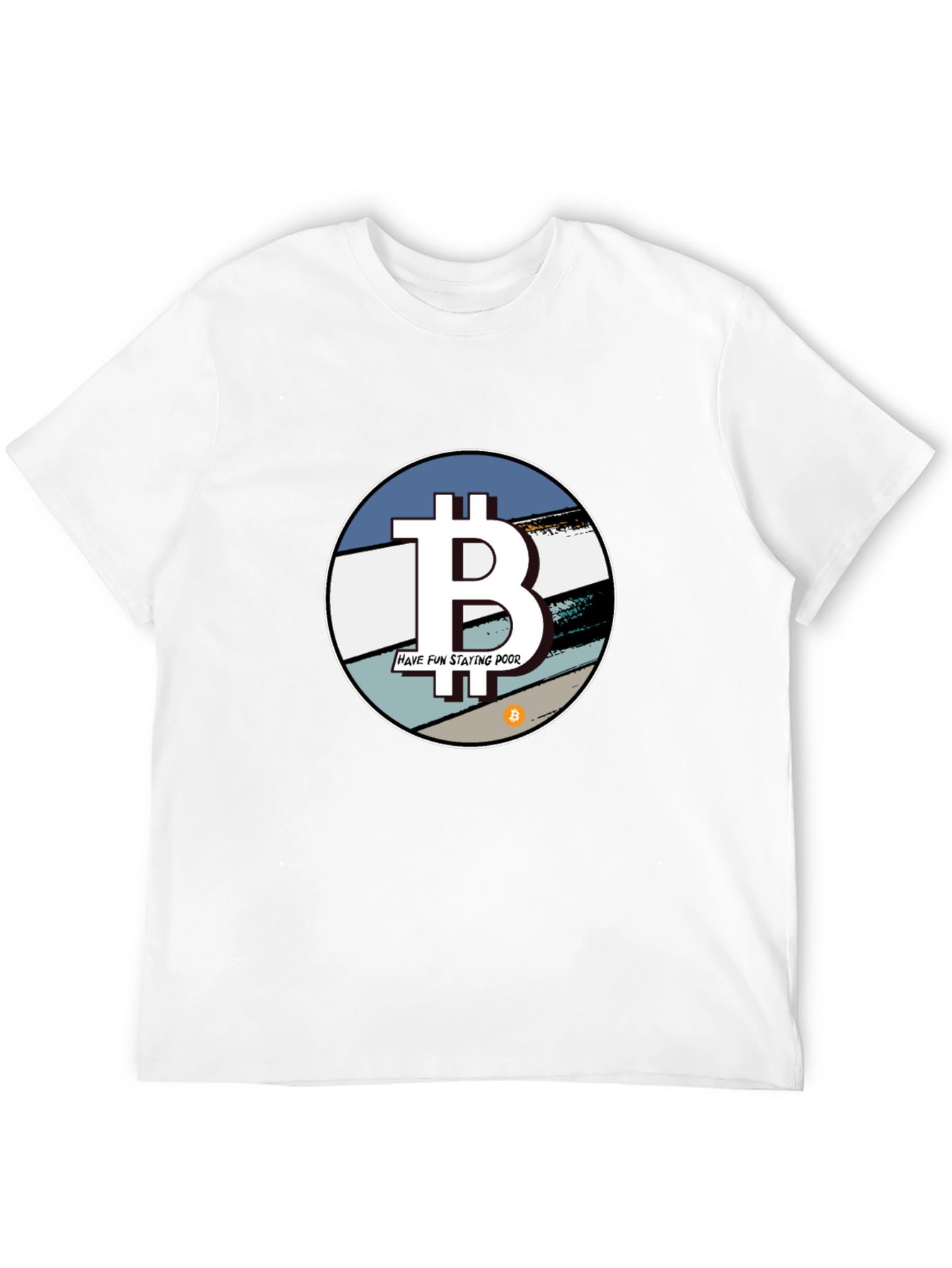 Bitcoin T-Shirt - Have Fun Staying Poor
