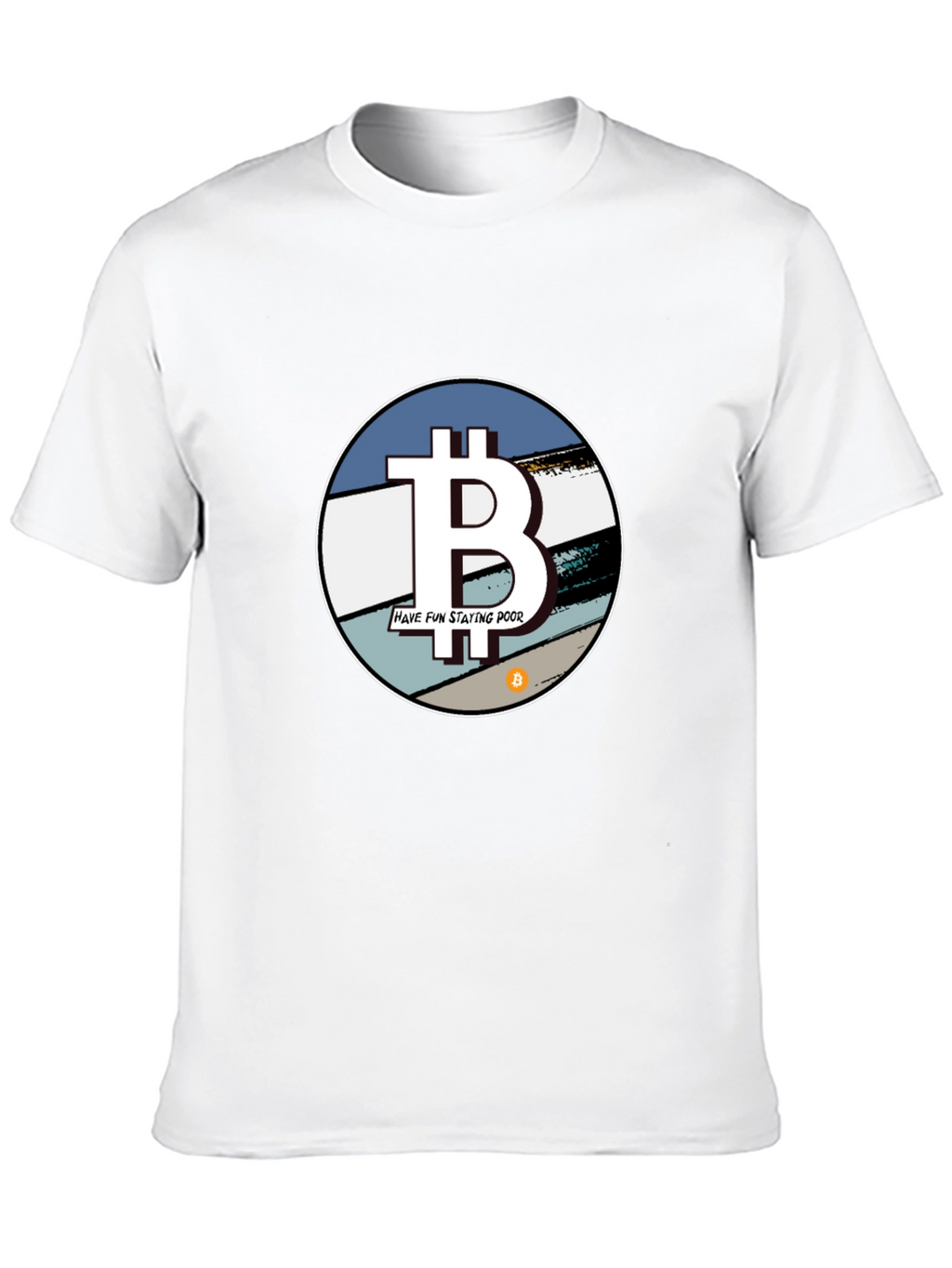 Bitcoin T-Shirt - Have Fun Staying Poor