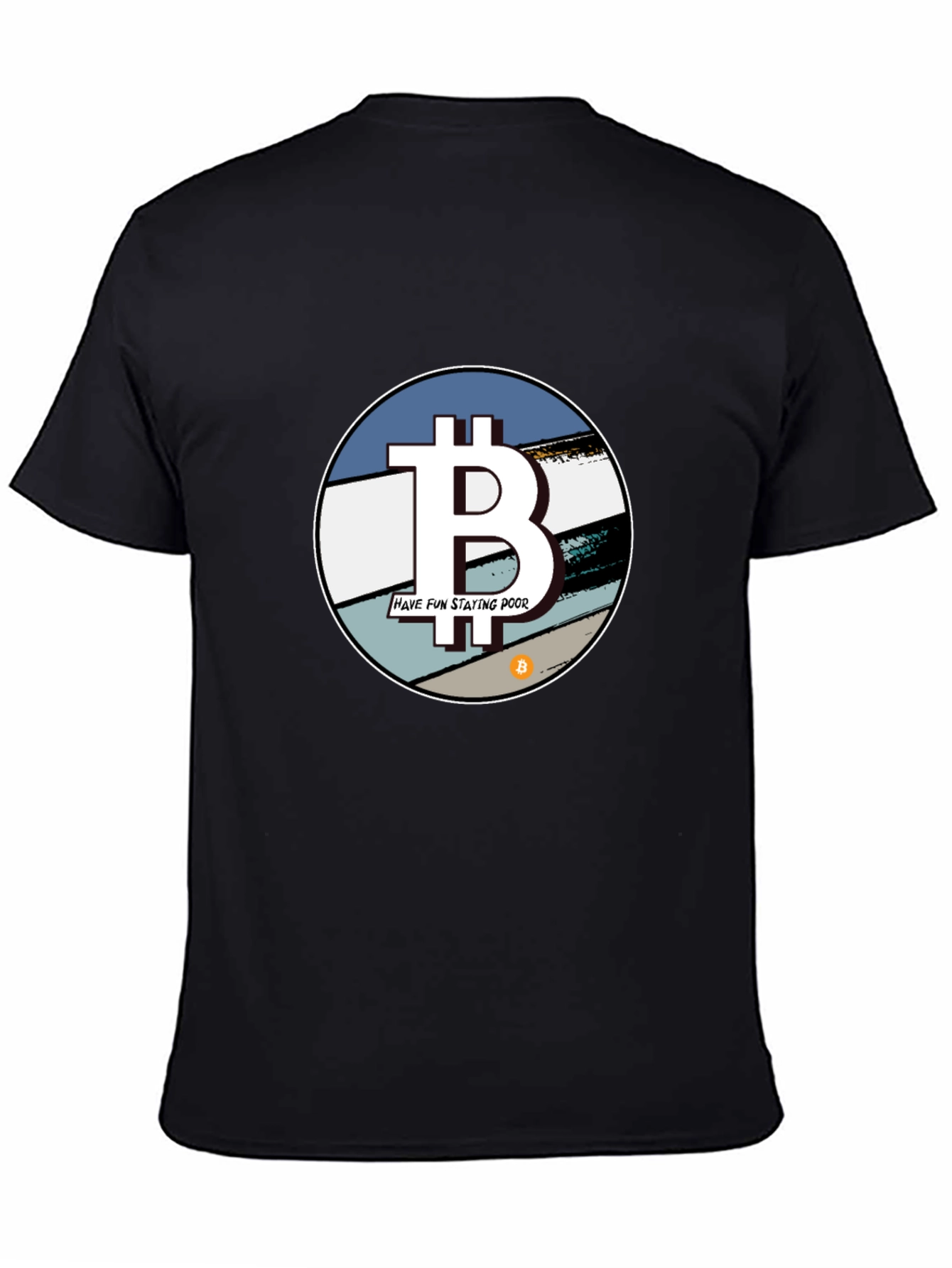 Bitcoin T-Shirt - Have Fun Staying Poor