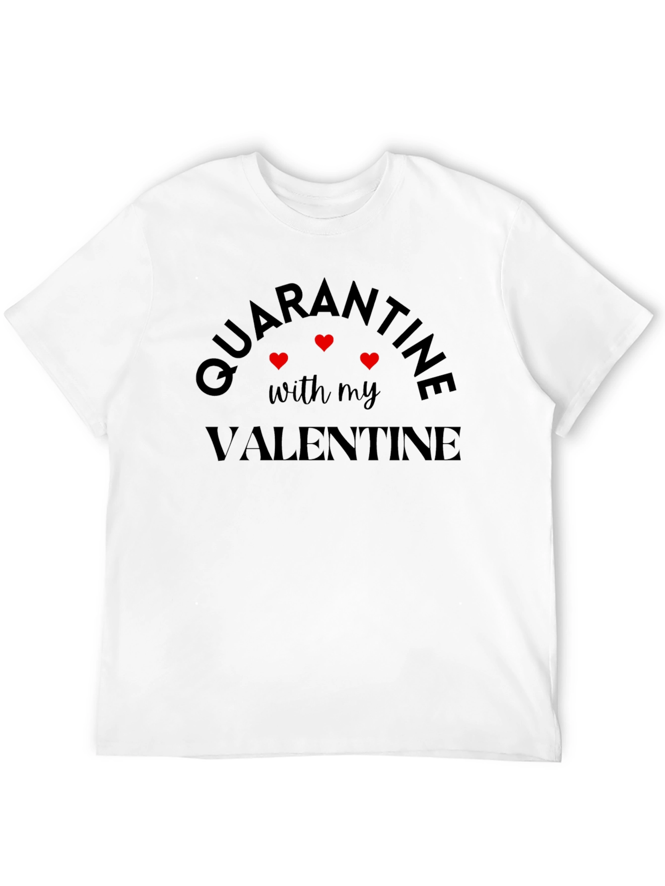 Quarantine Valentine T-Shirt