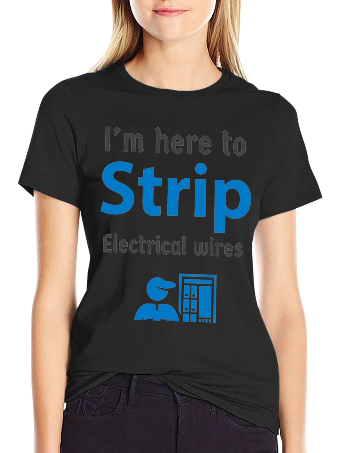 Electrician Humor T-Shirt - Im Here to Strip Electrical Wires