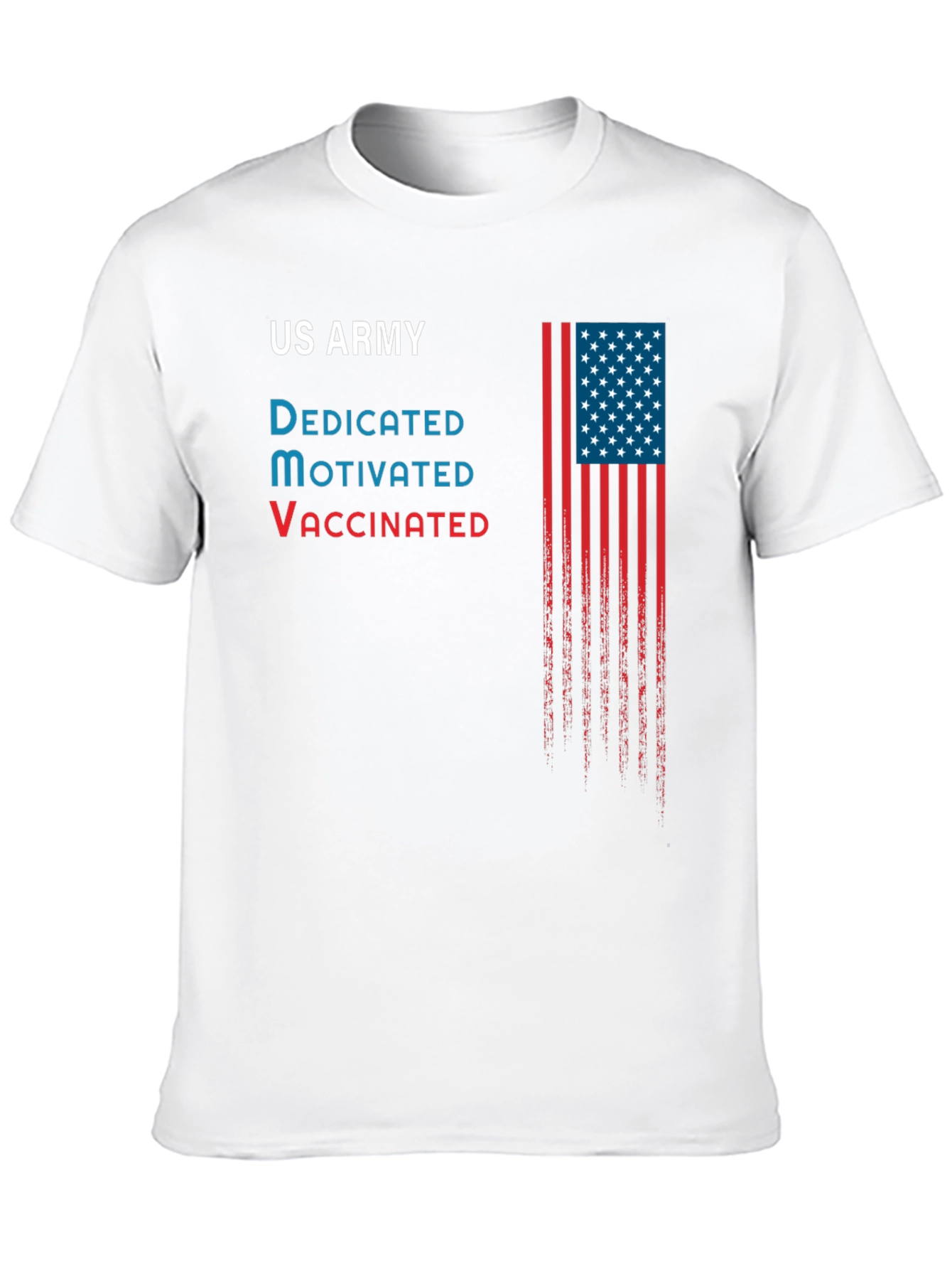 US Army Dedicated Motivated Vaccinated T-Shirt