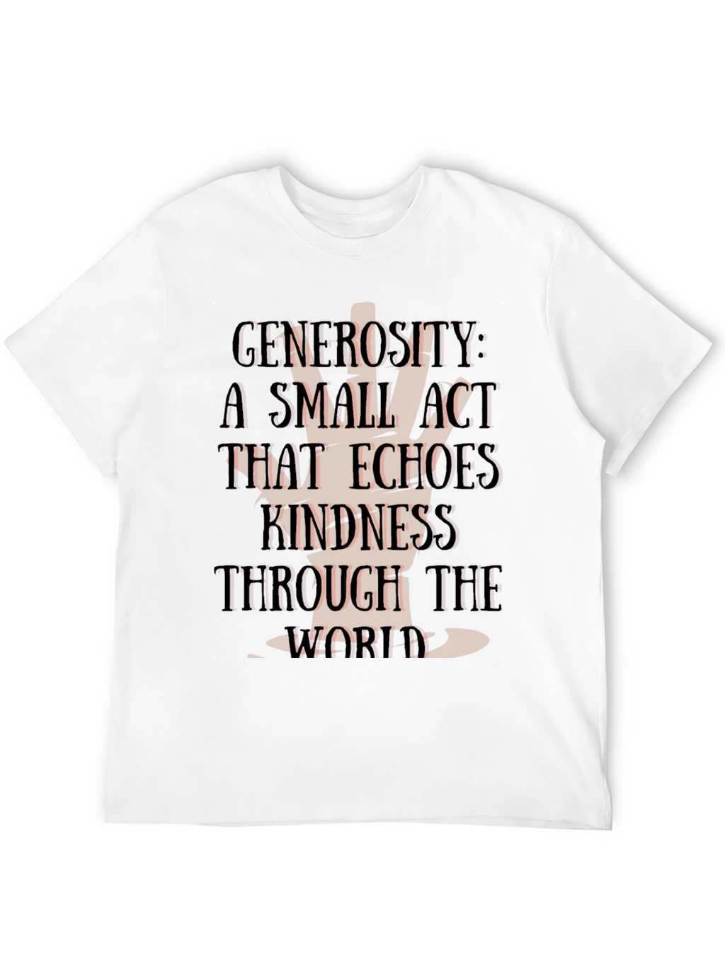 Generosity Kindness T-Shirt