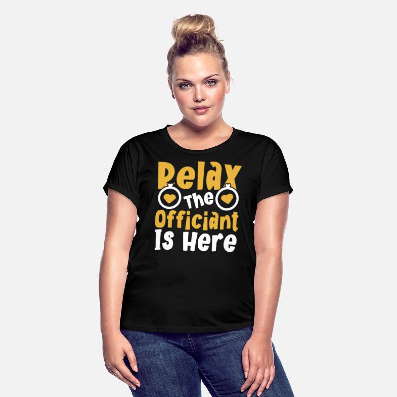 Relax The Officiant Is Here Wedding Licensed