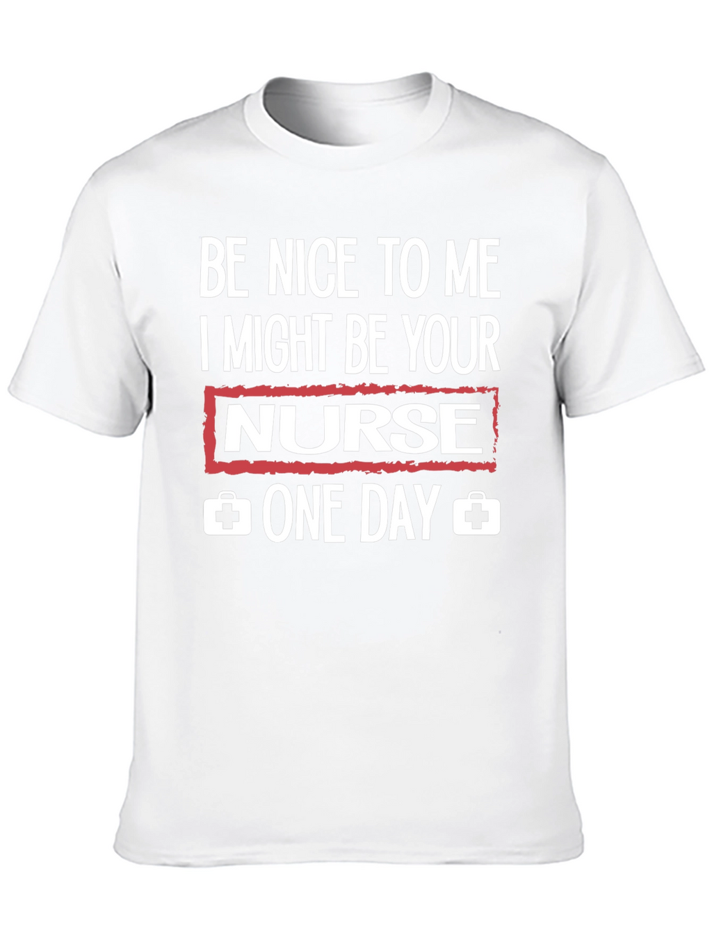 Be Nice to Me Nurse Graphic T-Shirt