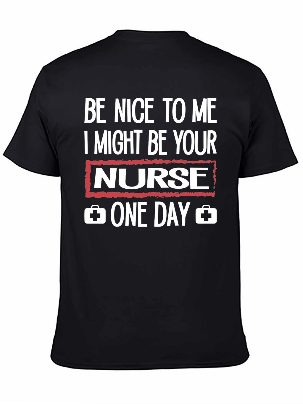 Be Nice to Me Nurse Graphic T-Shirt