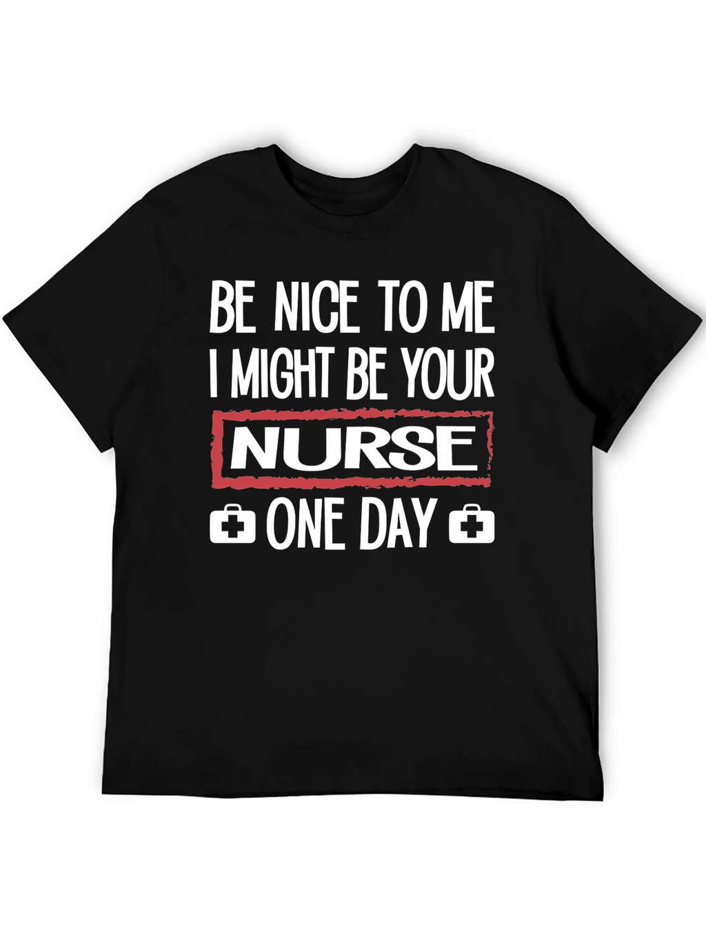Be Nice to Me Nurse Graphic T-Shirt