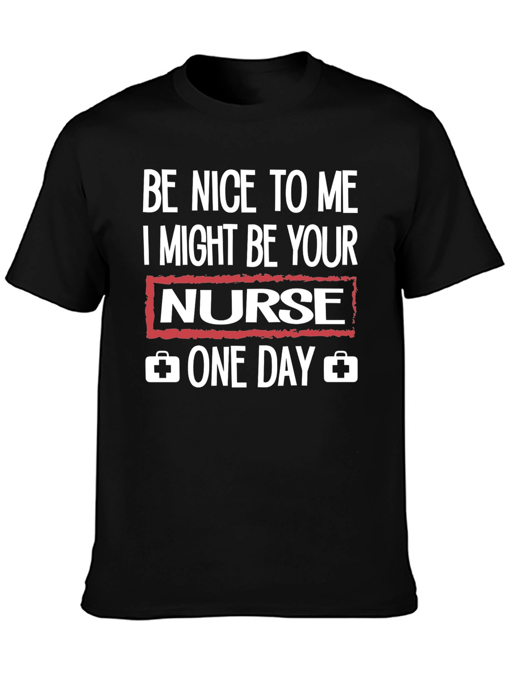 Be Nice to Me Nurse Graphic T-Shirt