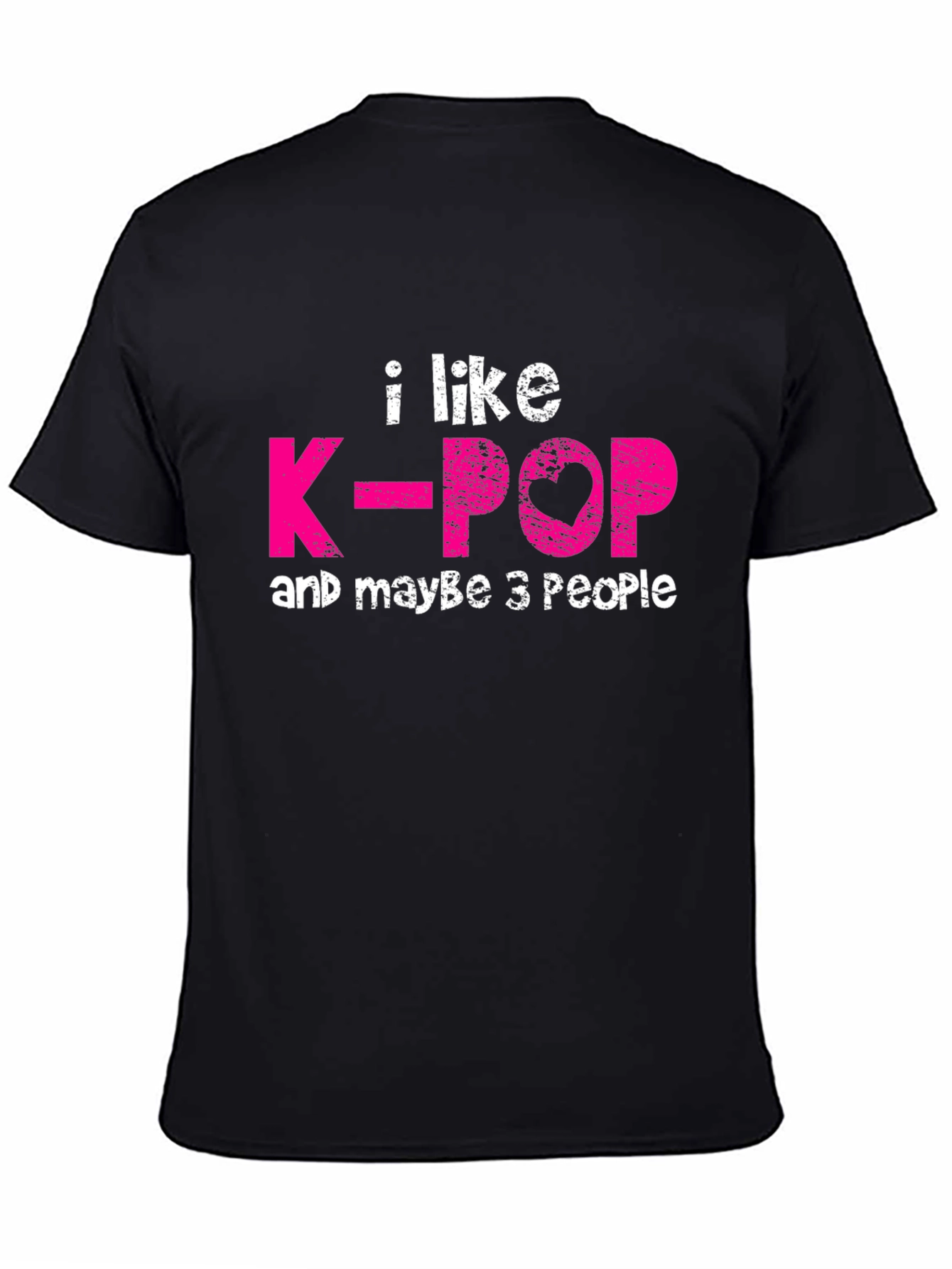 I Like K-Pop & Maybe 3 People Graphic T-Shirt