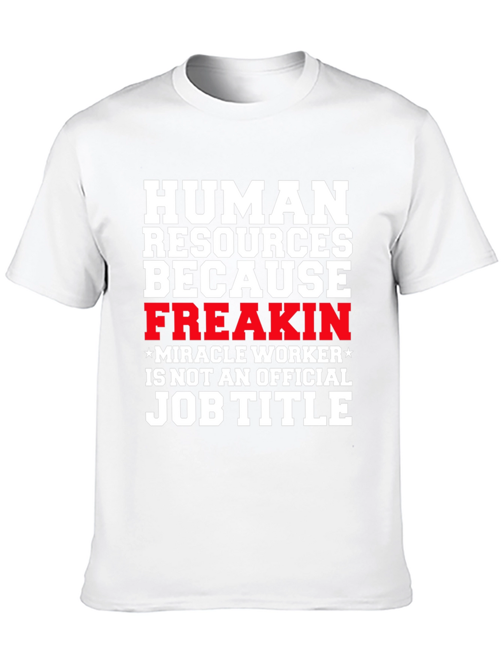 Human Resources Funny Job Title Graphic Tee