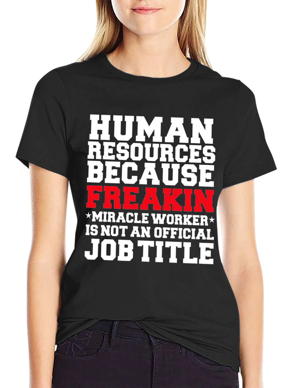 Human Resources Funny Job Title Graphic Tee