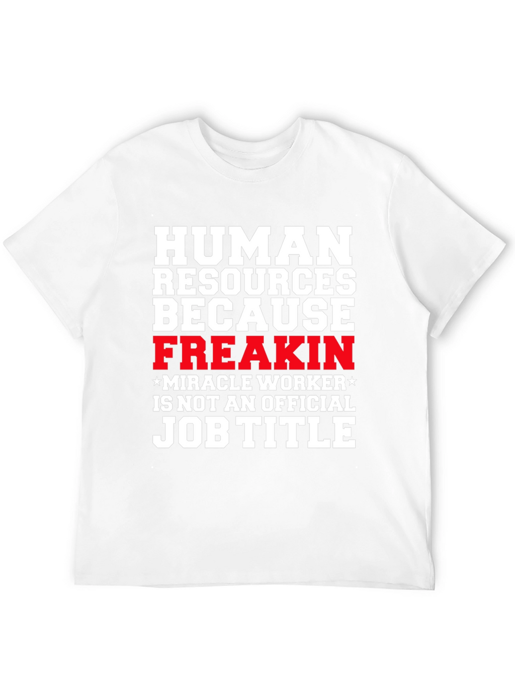Human Resources Funny Job Title Graphic Tee