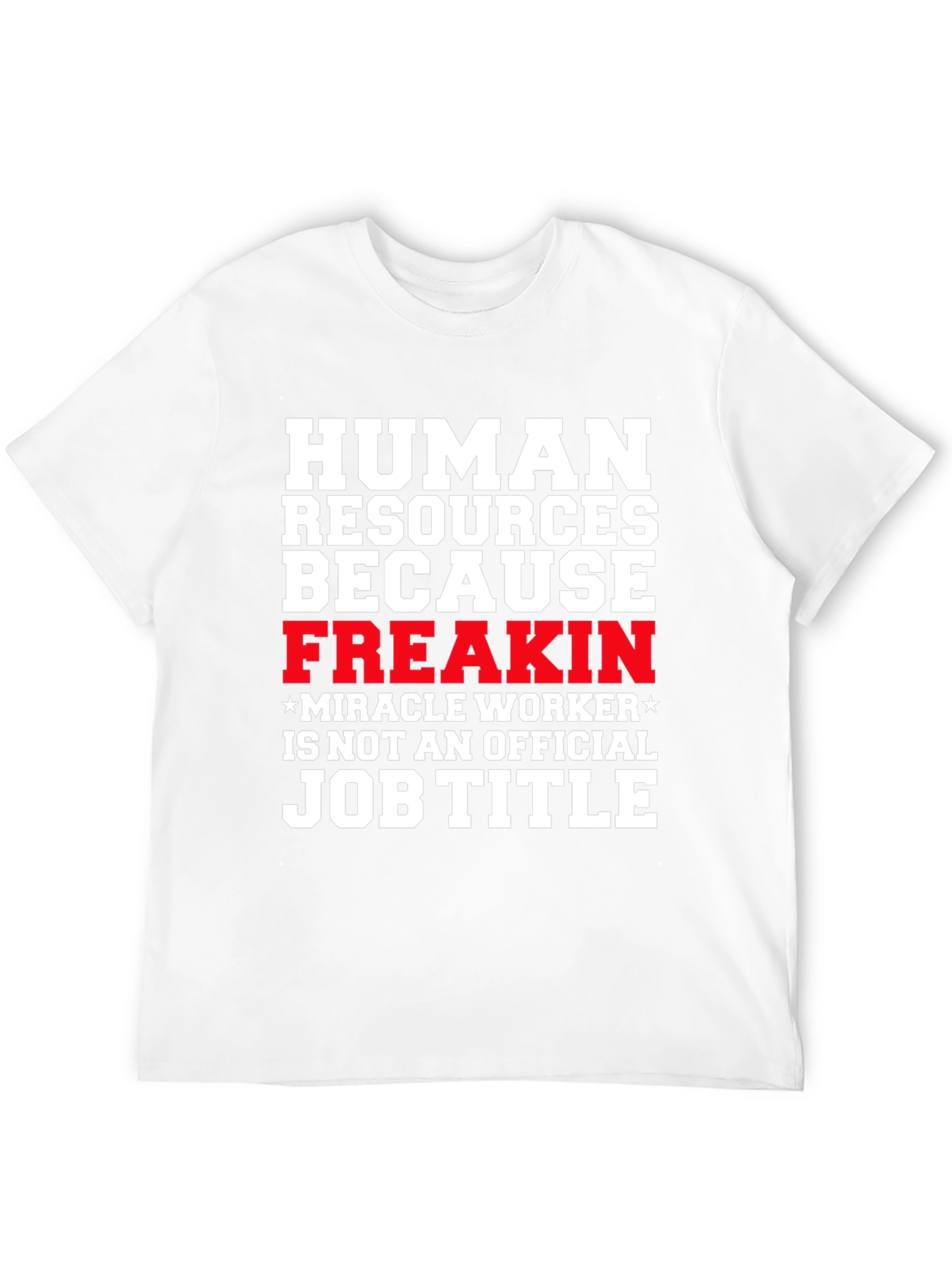 Human Resources Funny Job Title Graphic Tee