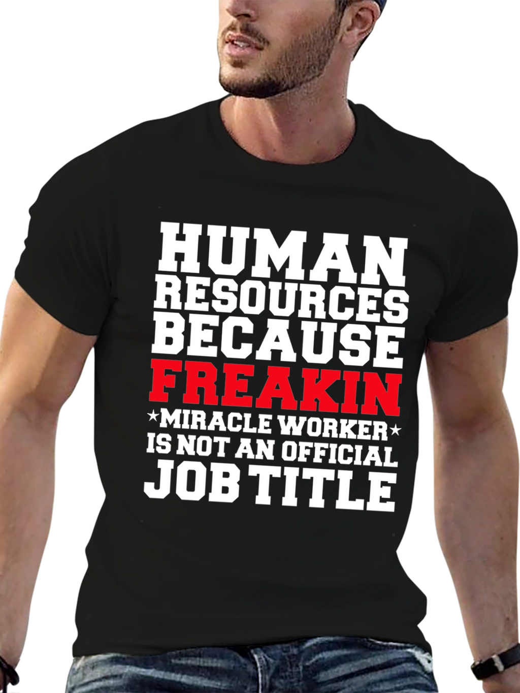 Human Resources Funny Job Title Graphic Tee