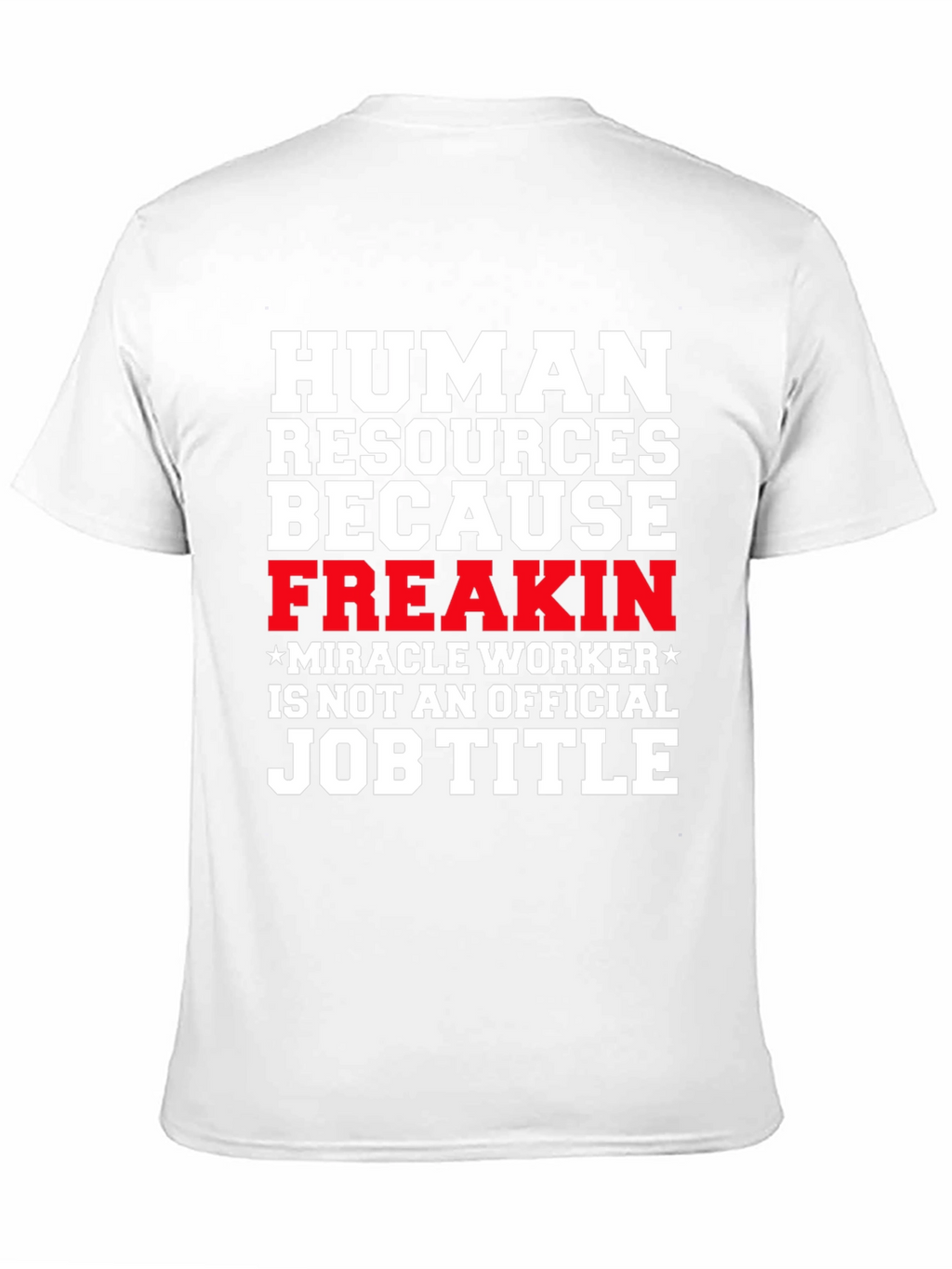 Human Resources Funny Job Title Graphic Tee