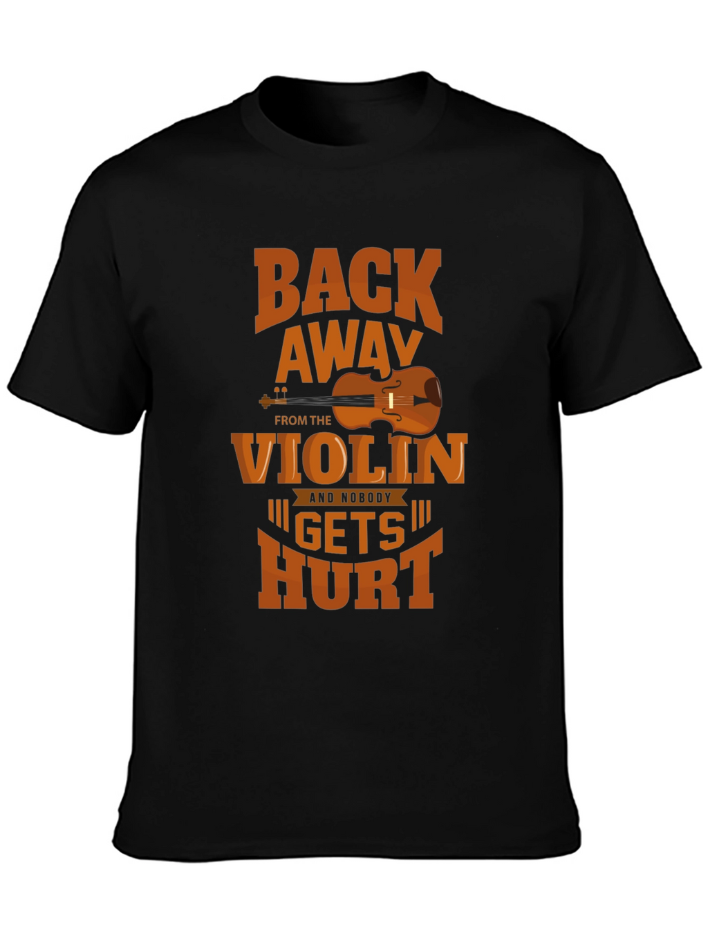 Back Away From The Violin T-Shirt