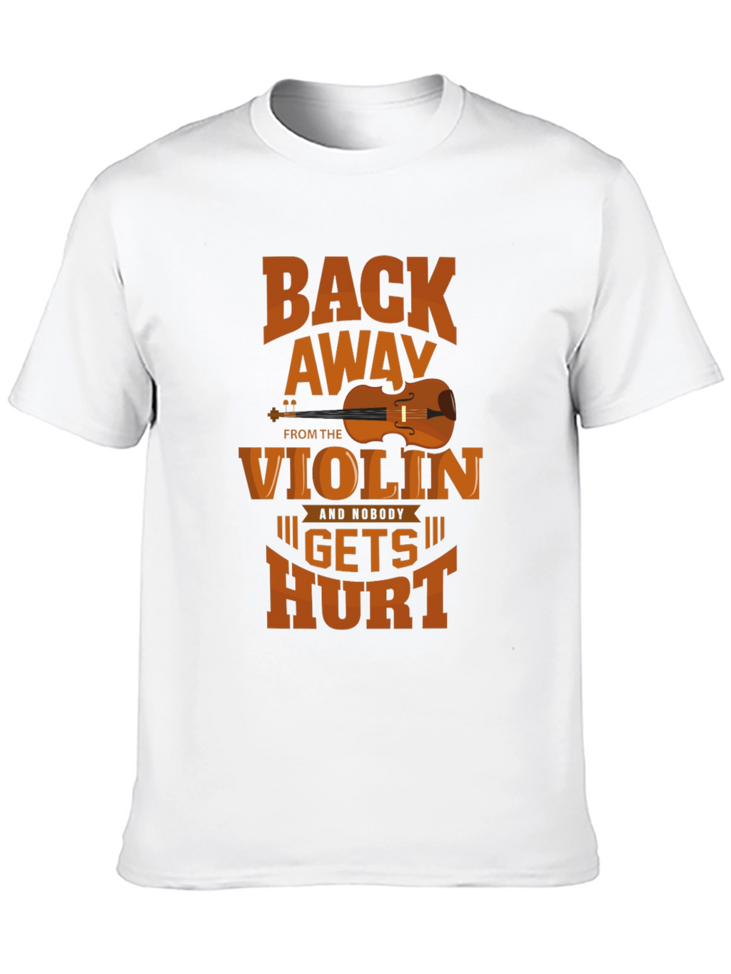 Back Away From The Violin T-Shirt