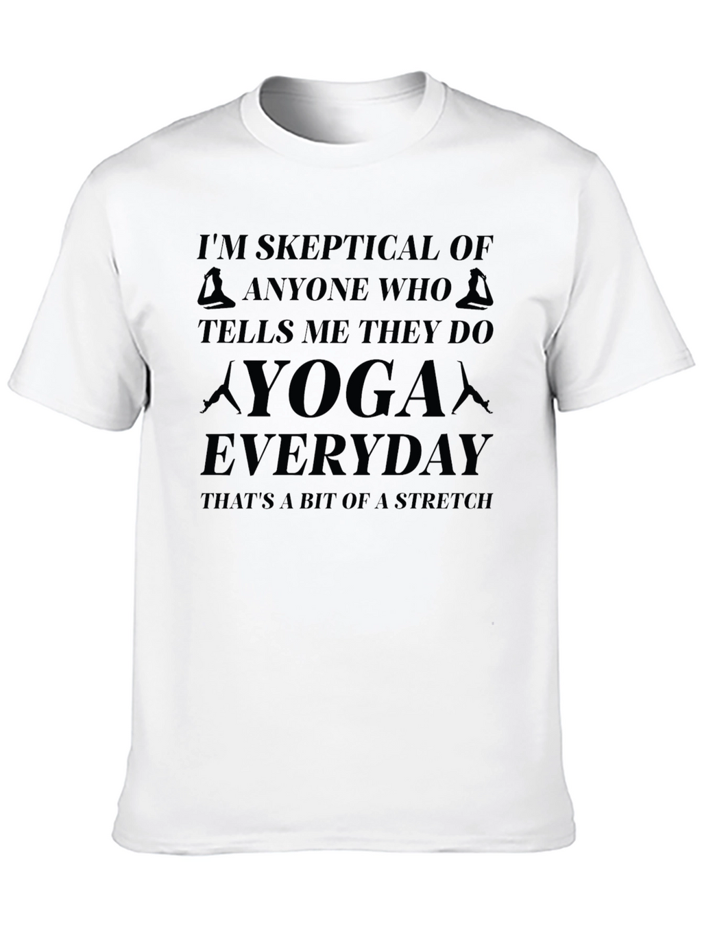 Skeptical Yoga T-Shirt - Everyday Stretch Tee