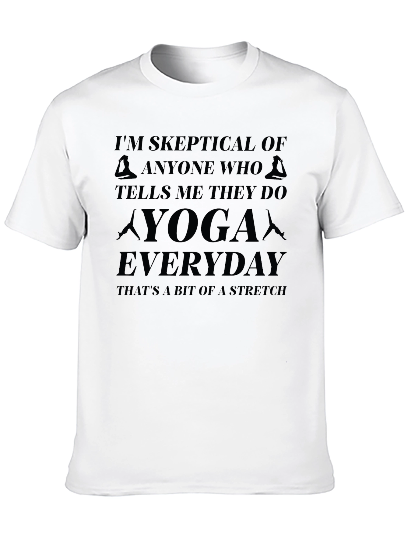 Skeptical Yoga T-Shirt - Everyday Stretch Tee