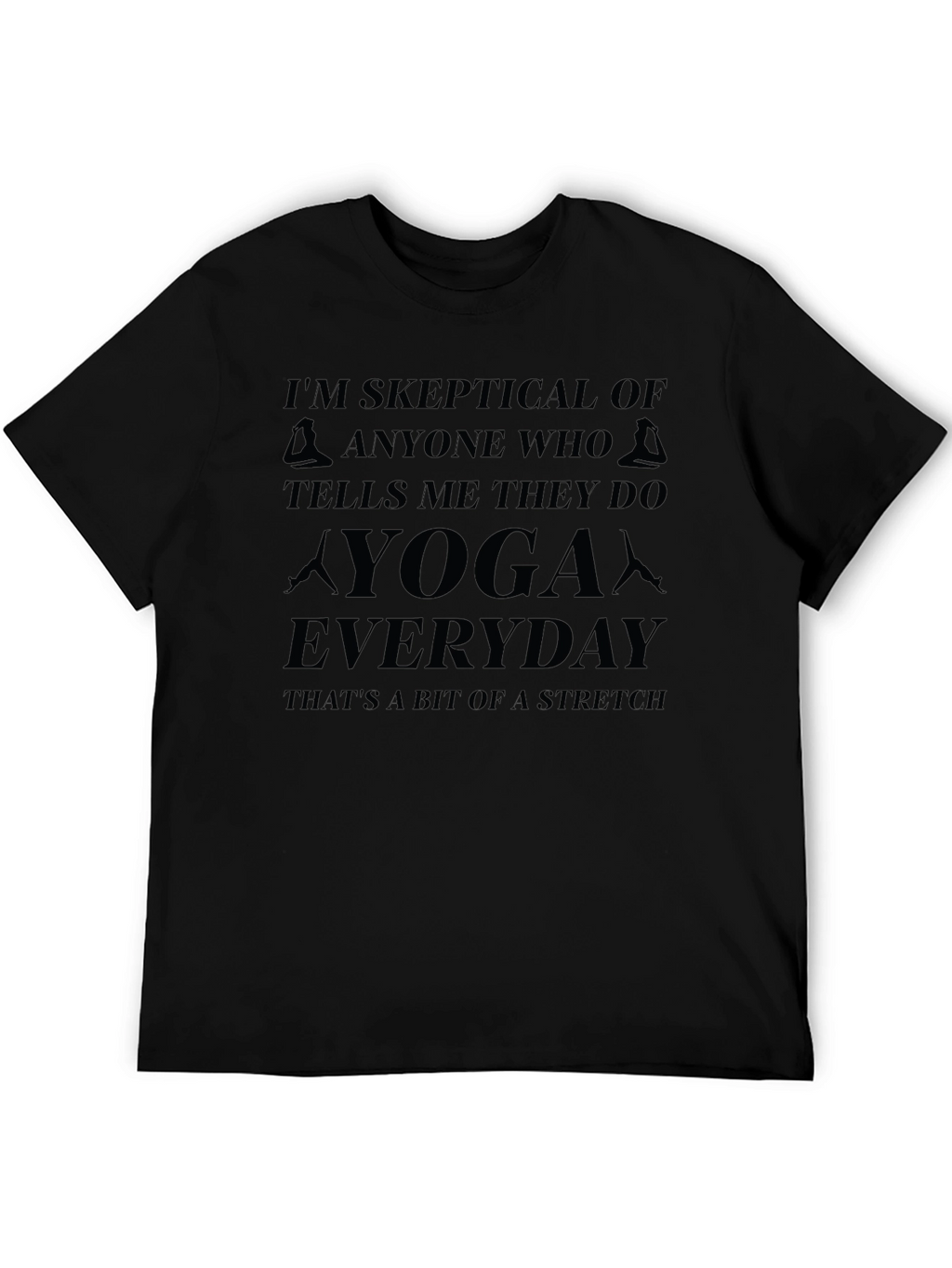 Skeptical Yoga T-Shirt - Everyday Stretch Tee