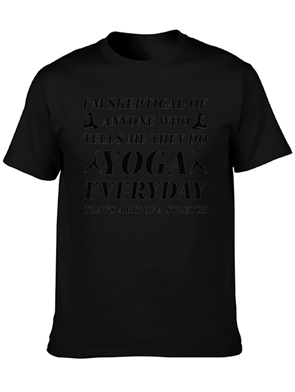 Skeptical Yoga T-Shirt - Everyday Stretch Tee