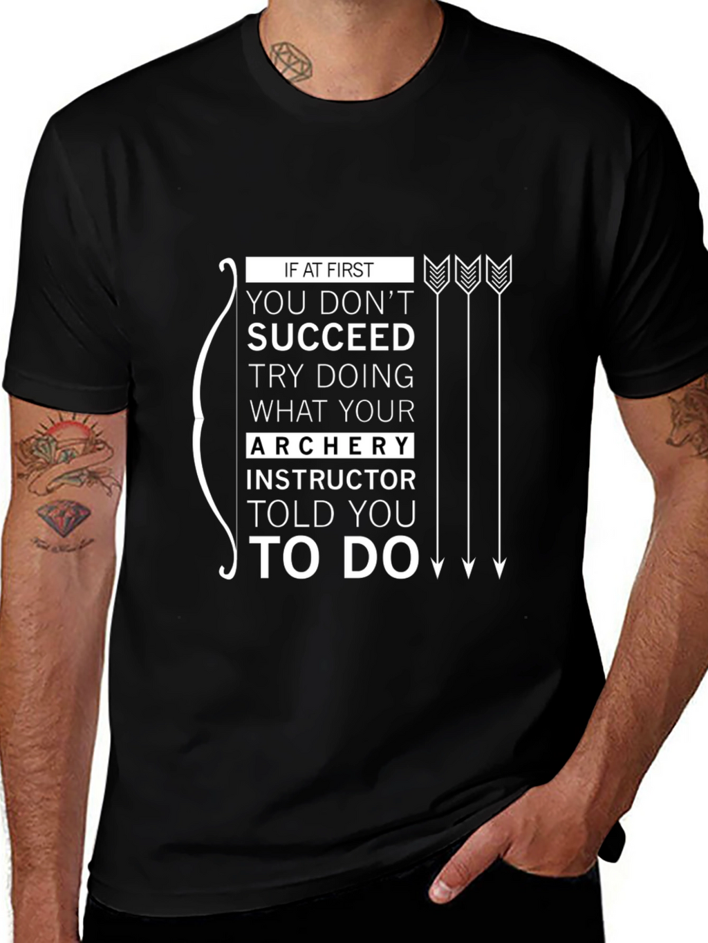 Archery Instructor Told You To Do T-Shirt